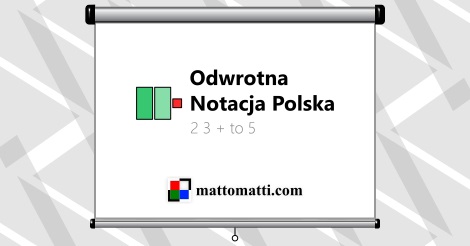 Odwrotna Notacja Polska | Informatyka Na Mattomatti.com